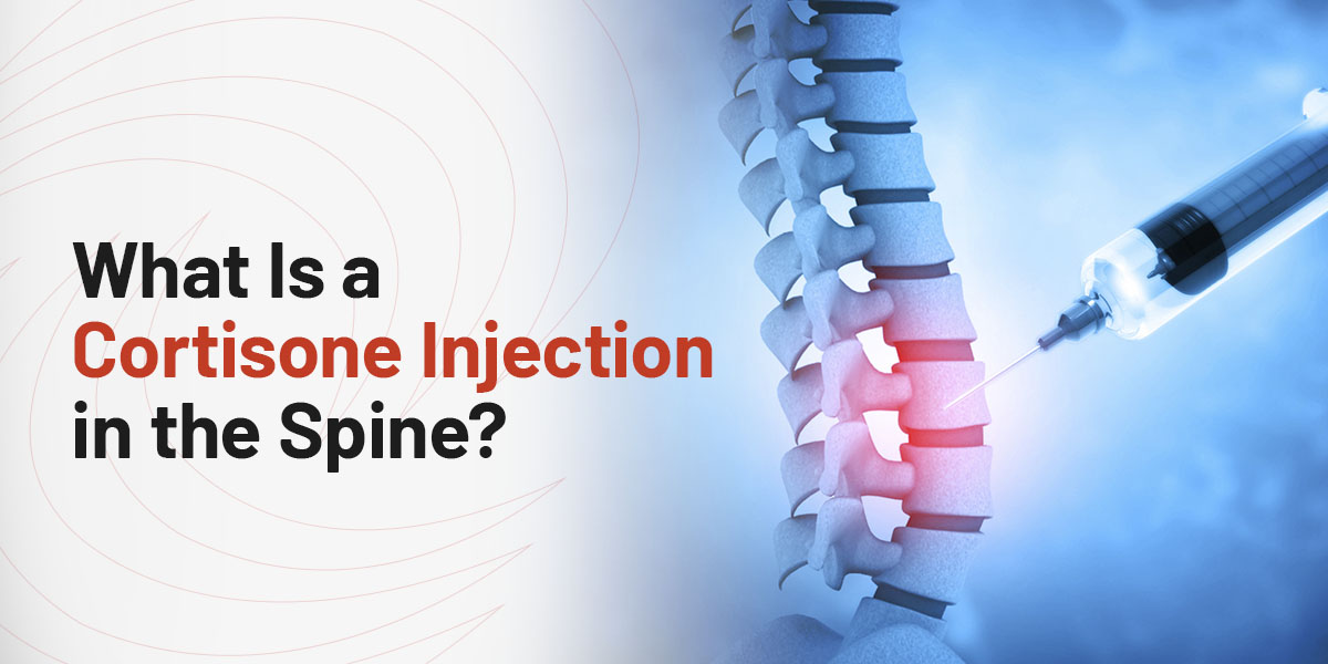 What Is a Cortisone Injection in the Spine?