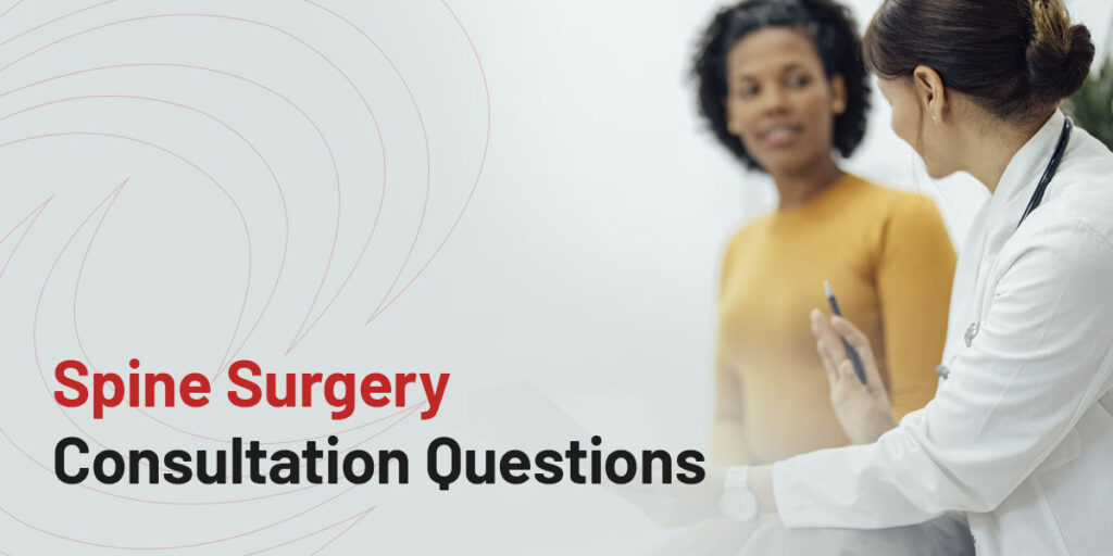 Spine Surgery Consultation Questions